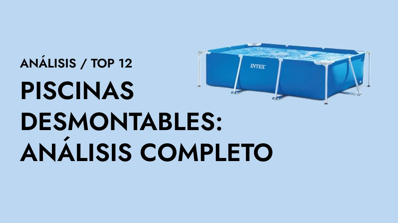 Piscinas desmontables: análisis completo de las 12 más vendidas en Amazon