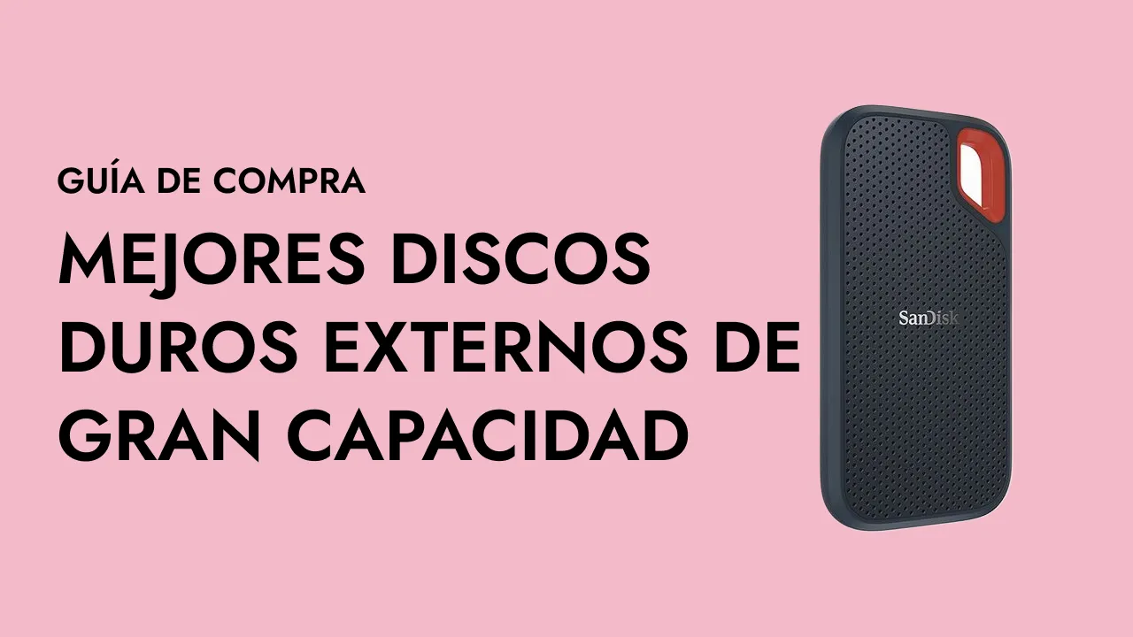 Mejores discos duros externos de gran capacidad 2024